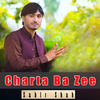 Charta Ba Zee - Sabir Shah