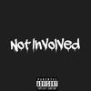 Not Involved (Explicit) - O Dollaz&Rell&Jay Huff