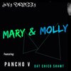 Mary & Molly (Explicit) - Jay brezzy&Poncho V&Dat Chico Shawt