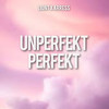 Unperfekt perfekt - Liont&ArrEss