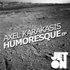 Humoresque (Original Mix) - Axel Karakasis