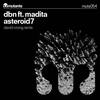 Asteroid7 (David Vrong Remix) - DBN&Madita&David Vrong