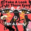 Take A Look At Those Eyes (feat. DopeBoyzMuzic) - Mr.A.Love&DopeBoyzMuzic