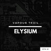 Elysium - Vapour Trail