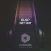Get Out (Original Mix Edit) - ELSP