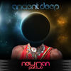 Newman (DJ Mreja & Neuvikal Soule Deep Existence Dub) - Ancient Deep&DJ Mreja&Neuvikal Soule