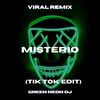 Misterio (Tik Tok Sped Up) (Remix) - Green Neon DJ