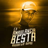 É a Ambulância Besta (Remix|Explicit) - Mc Danflin&DJ PHG
