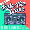 Ride the Wave(feat. Bigredcap) (Pablo Calamari Remix) - Tom Budin&Jordan Magro