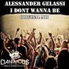 I Dont Wanna Be (Original Mix) - Alessander Gelassi