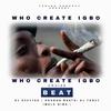 WHO CREATE IGBO CRUISE BEAT (feat. DJ OZZYTEE & DRAGON BEAT) - DJ TOBZY IMOLE GIWA&DJ Ozzytee&Dragon Beat