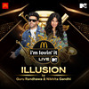 Illusion - McDonald's i'm lovin' it LIVE with MTV - Guru Randhawa&Nikhita Gandhi