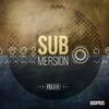 Submersion - Feldub