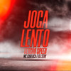 Joga Lento (Versão Speed) (Explicit) - Mc Gabluca&Dj Stay