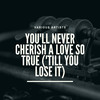 You'll Never Cherish a Love So True('till You Lose It) - The Vells