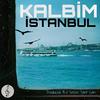 Kalbim İstanbul - Sezer Sait Can