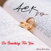 Do Something for You - A.C.K&Gloria