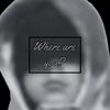 Where Are You? - Kid Krxsh!