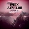 Buckle Up (BVLVNCE Remix|Explicit) - Rex Arcum&BVLVNCE