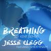 Breathing(feat. Shekhinah) (DJ Kent Remix) - Jesse Clegg&Shekhinah&DJ Kent