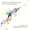 Give Nothing (Exult Remix) - Kolectiv&Becca Jane Grey