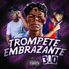 Trompete Embrazante 3.0 (Explicit) - Dj Tio Charlie&MC Renatinho Falcão&Mc Baiano