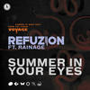 Summer In Your Eyes - Refuzion&rainage