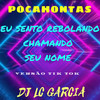 EU SENTO REBOLANDO CHAMANDO SEU NOME vs TIK TOK (Explicit) - Dj Lc Garcia&POCAH