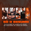 Só o Resumo (Explicit) - Dj Lucas Bhz&Mc Laureta&mc jhenny&Mc Laranjinha&Mc Lakost&MC Marsha