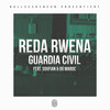 Guardia Civil (Explicit) - Reda Rwena&Soufian&Dú Maroc