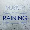 Raining (Club Mix) - Music P