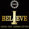 I Believe (JoioDJ Instrumental Mix) - Joiodj&Tommie Cotton