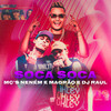 Soca Soca - MCS Nenem e Magrão&DJ Raul