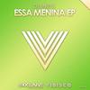 Essa Menina (Original Mix) - DJ Mike C