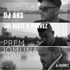 Prem Jomuna (Remix) - DJ AKS&Jai Matt&Parvez Sazzad