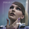 Spend My Time - Holly Rey&Mr Luu&MsK