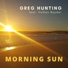 Morning Sun - Greg Hunting&Volkan Baydar