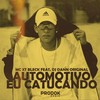 Automotivo Eu Catucando (Explicit) - MC XT Bleck&DJ DANN ORIGINAL