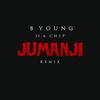 Jumanji Remix (Remix) - B Young&23 Unofficial&Chip