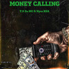 Money Calling (Explicit) - T.S Da MC&Nyce RSA