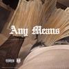 ANY MEANS (Explicit) - RouteRunna Bank