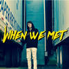 When We Met (Explicit) - Monty