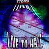 LIVE TO HELL (Explicit) - TTR1PI