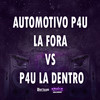 AUTOMOTIVO P4U LA FORA VS P4U LA DENTRO (Explicit) - Mc Magrinho&DJ LEO DA ZS&DJ CRT ZS
