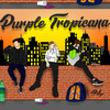 Purple Tropicana (Explicit) - Tonyy&Henrique Heinen&Bernardo Lacerda