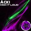 Kick it Loud (David Kinnard Remix) - Acki&David Kinnard