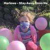 Stay Away From Me(The Coronavirus Song) - Marlowe