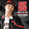 Shortie Like Mine - Bow Wow&Chris Brown&Johnta Austin