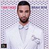 Bırak Beni - Tan Tasçi