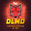 DLMD - Darren Styles&TNT